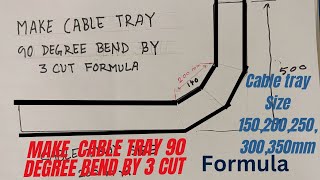 How to make Cable Tray 3 Cuts 90 Degree Bend Formula ! Cable Tray Make 90 Degree by 3 Cuts Bend