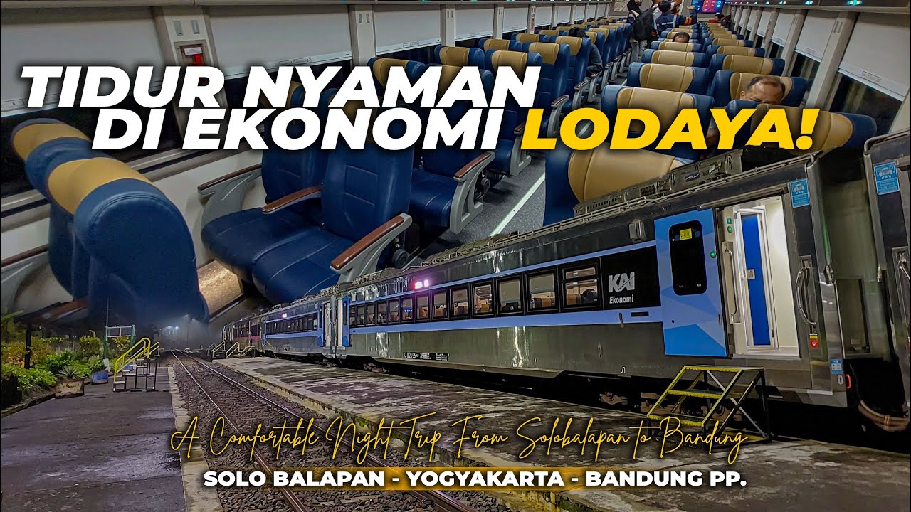 UPGRADE LAYANAN! KA LODAYA SEMAKIN NYAMAN! Trip Naik KA Lodaya Malam Solo Balapan - Bandung