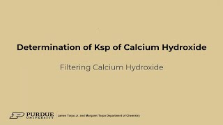 CHM 12600 Determination of Ksp of Calcium Hydroxide 1 Filtering Calcium Hydroxide