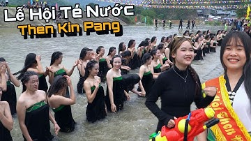 Gái Xinh Té Nước Ướt Hết Cả Áo, Lễ Hội Té Nước Then Kin Pang 2025 Quy Tụ Nhiều Gái Xinh.