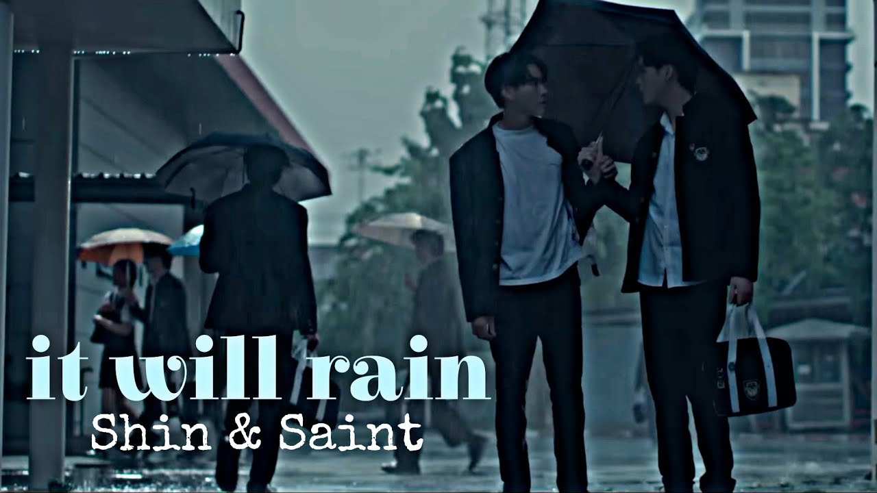 Shin✘Saint• it will rain(FMV) •Highschool Frenemy