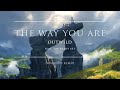 Outwild  the way you are feat the ready set awakend remix  ophelia records