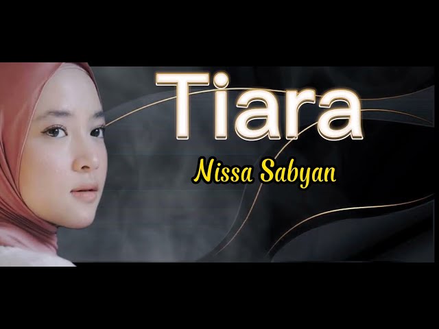 Tiara - Nissa Sabyan (Lirik) class=