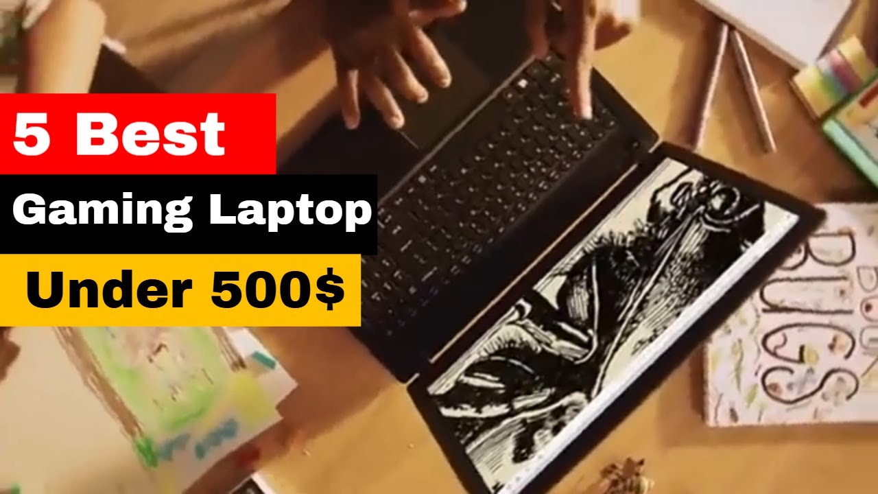 Best Gaming Laptop Under $500 – Don’t Miss These INSANE Deals Before ...