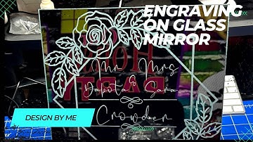 ENGRAVING ON MIRROR (WEDDING GIFT DESIGN BY ME) GLOWFORGE PROJECT