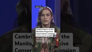 Manitoba PC campaign not to search landfill was very distressing says Cambria Harris