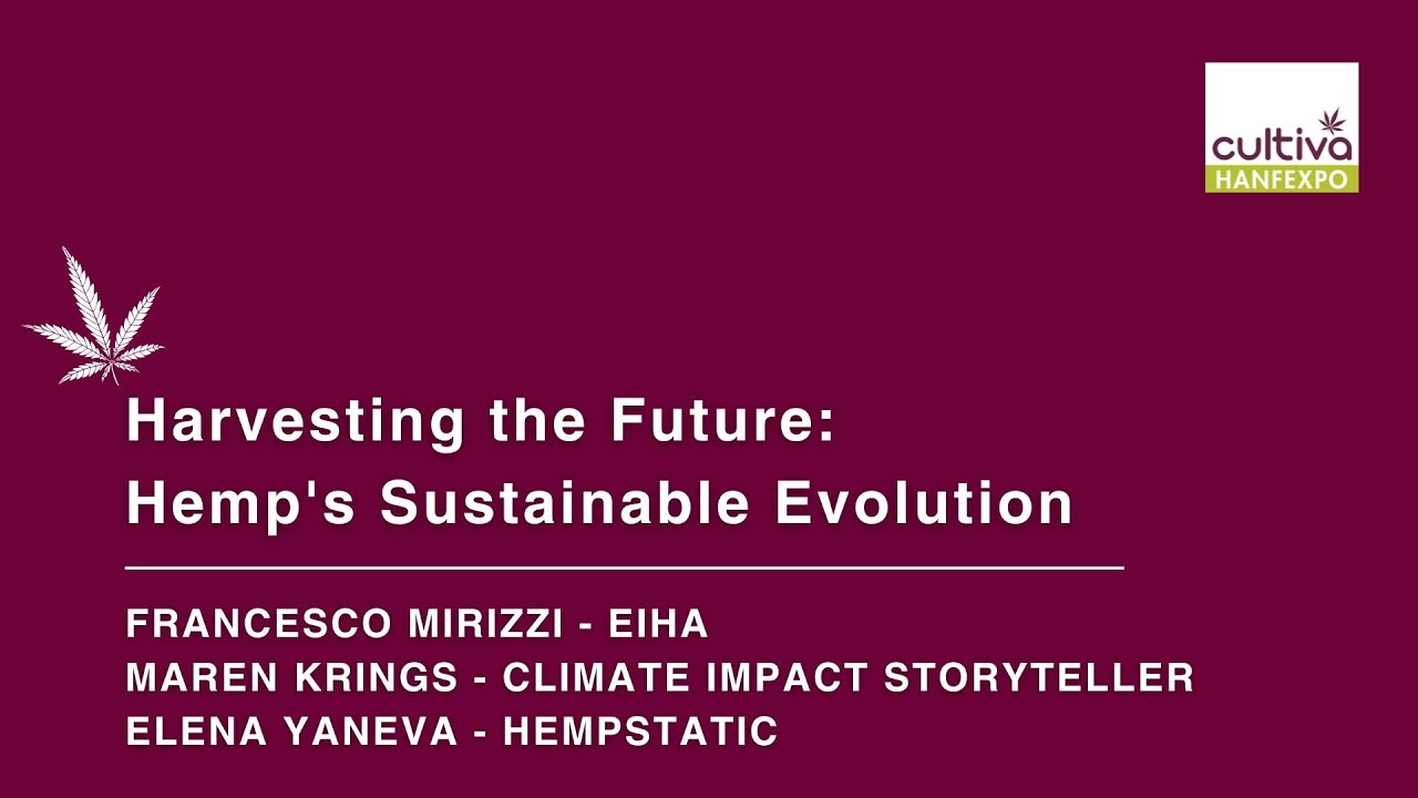 Harvesting the Future - Hemps Sustainable Evolution
