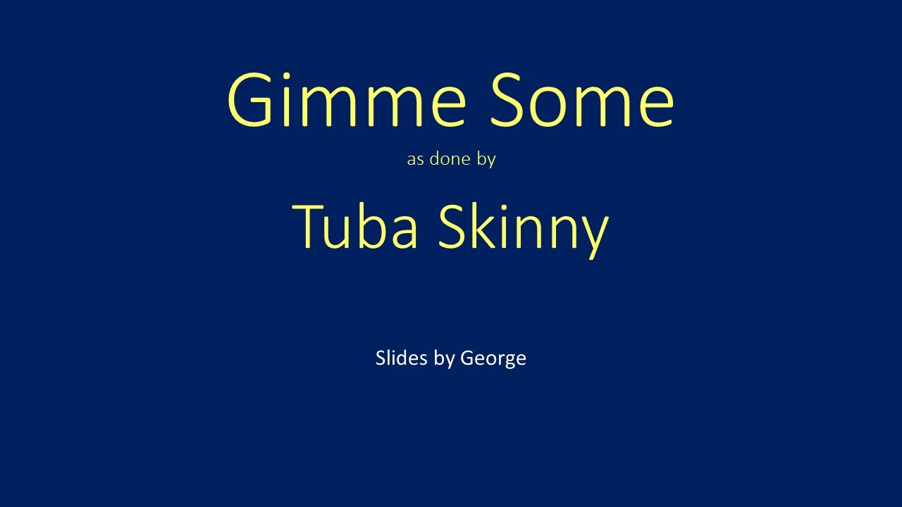 Tuba Skinny Gimme Some karaoke YouTube