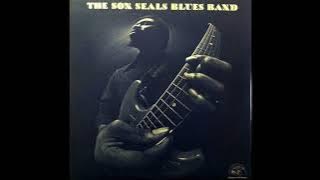 Son Seals Blues Band – Look Now, Baby