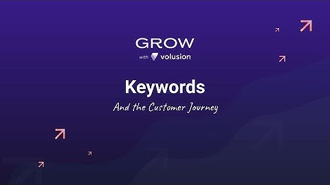 SEO Strategies: Keywords and the Customer Journey | Ecommerce Webinar