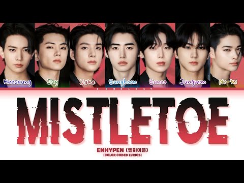 ENHYPEN 엔하이픈 MISTLETOE Color Coded Lyrics
