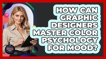 How Can Graphic Designers Master Color Psychology For Mood? - Graphic Design Nerd