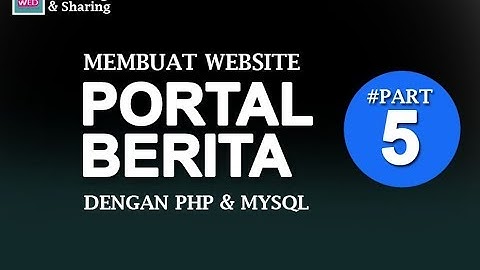 Membuat Website Portal Berita dengan PHP & MySql -  Bag 5 | CRUD Kategori Berita