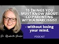 15 Things You MUST Know about Co-Parenting with a Narcissist... and not lose your mind