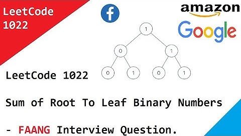 LeetCode 1022  Sum of Root To Leaf Binary Numbers  - FAANG Interview Question.