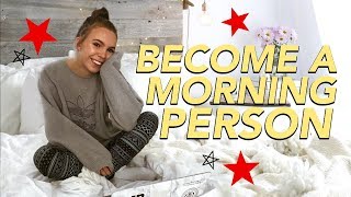 How to Become a Morning Person in 2018!
