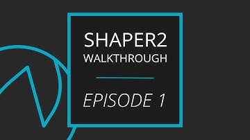 Overview and Parameters | Shaper2 Walkthrough ep. 1
