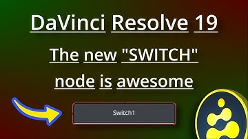 Discover the amazing new SWICH node in 19.1 for DaVinci Resolve 19!