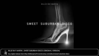 Billie Ray Martin - Sweet Suburban Disco (Original Version)