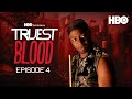 Truest Blood Season 3 Official Podcast | Episode 4 | HBO