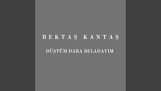 Düştüm Dara Beladayım