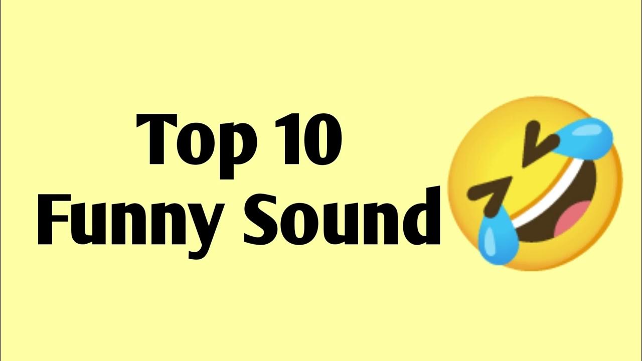 Top 10 Funny Sound Effect For Editing Funny Noises Sound For Editing
