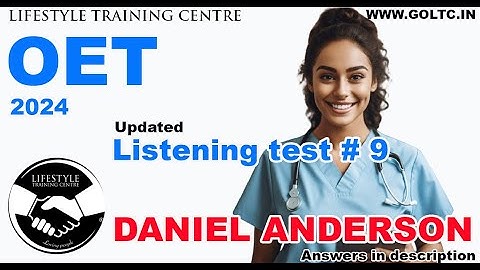 DANIEL ANDERSON. Latest OET listening test. Test # 09 with answers - (in description)