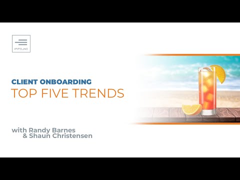 Client Onboarding: Top Five Trends