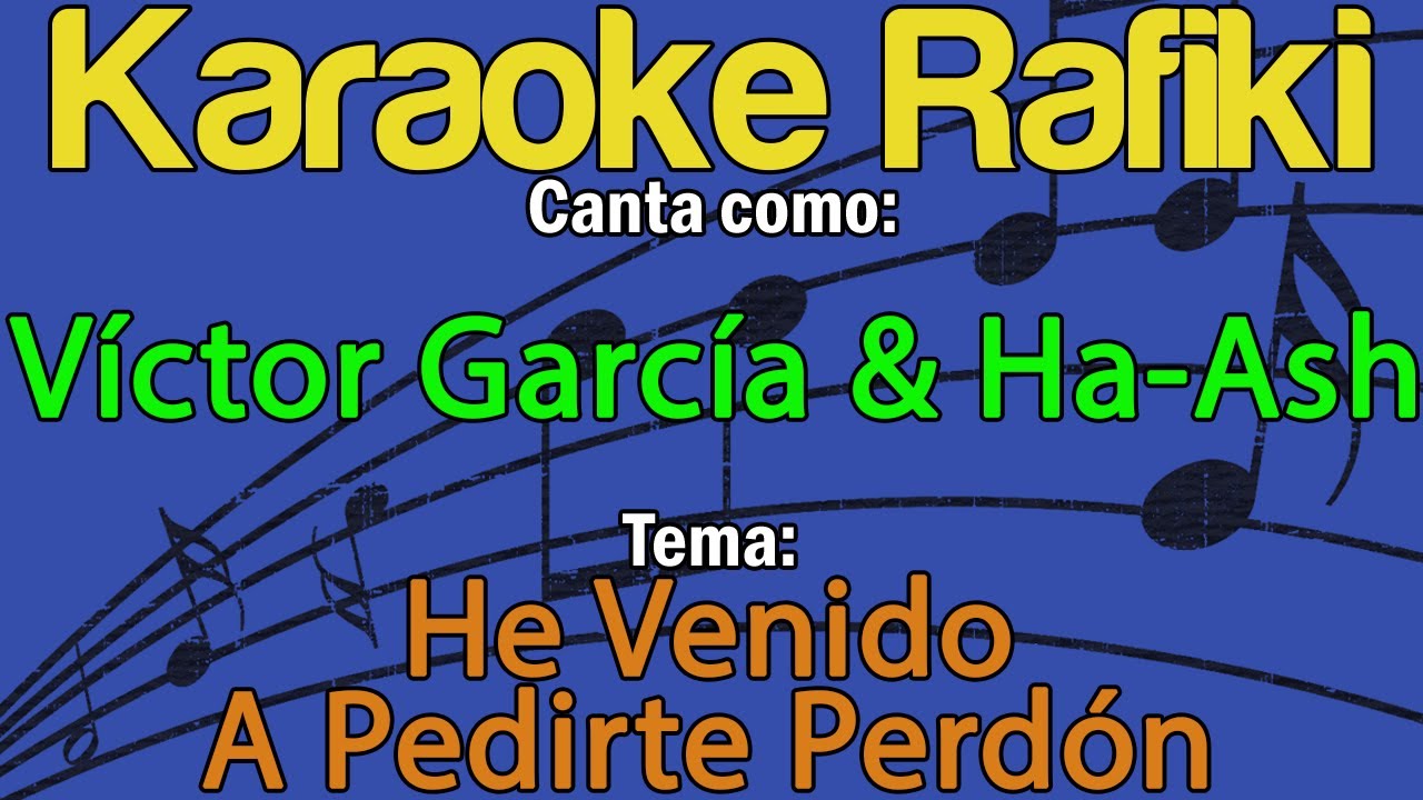 Víctor García & Ha Ash - He Venido A Pedirte Perdón Karaoke Demo Víctor García & Ha Ash - He Venido A Pedirte Perdón Karaoke Demo