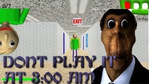 WARNING: DON`T PLAY BALDI`S BASICS AT 3:00 AM!!!!