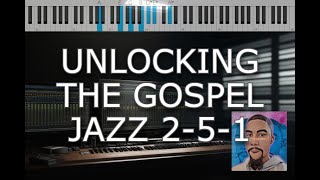 Unlocking Gospel Jazz: Mastering the 2-5-1 Chord Progression News