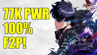 77K PWR 100% F2P Account Showcase! Solo Leveling: Arise