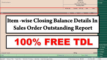 FREE TDL | Item -wise Closing Balance Details In Sales Order Outstanding Report