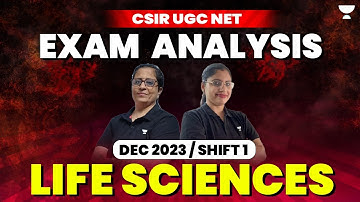 CSIR NET Life Science Exam Analysis Dec 2023 | CSIR NET Dec 2023 | Unacademy CSIR UGC NET