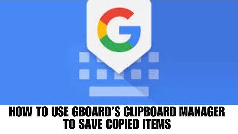 HOW TO USE GBOARD