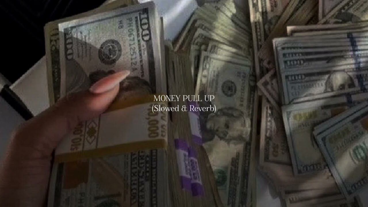 Money Pull Up (slowed & reverb) @Armlink.loveem 