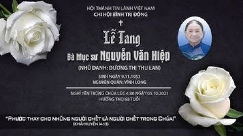 CẦU NGUYỆN LỄ TANG BÀ MỤC SƯ NGUYỄN VĂN HIỆP