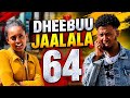 DHEEBUU JAALALAA Kutaa 64 Ffaa Dirama Afaan Oromoo 