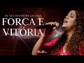 Força e Vitória | Eliana Ribeiro