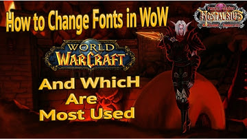 How to Change Fonts in WoW - The Fresh Vanilla Experience
