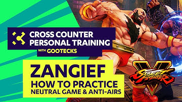 How to Practice Neutral Game & Anti-Airs w/ Zangief and gootecks - Street Fighter V Tutorial
