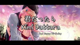 Happy Birthday - Kimi Dattara (If it was you) Nightcore