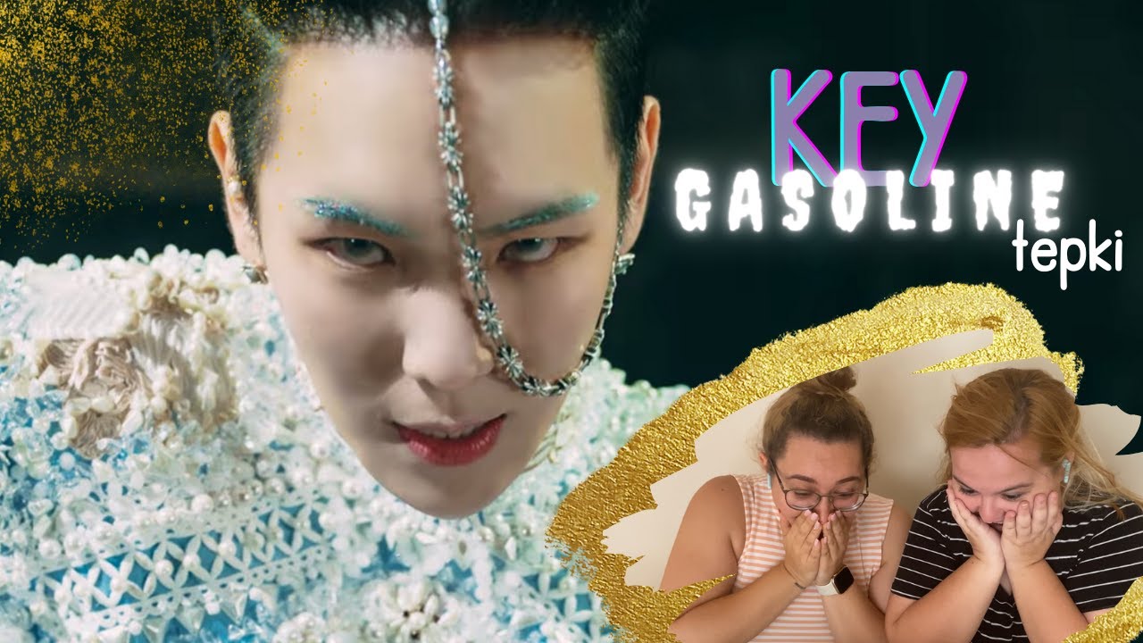 KEY 키 '가솔린 (Gasoline)' MV Reaction KEY Gasoline Tepki YouTube
