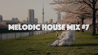 Melodic House Mix #7 | Parra for Cuva, Monolink, Marsh, Rüfüs Du Sol