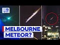 Meteor believed to be behind thunderous boom in melbourne  9 news australia