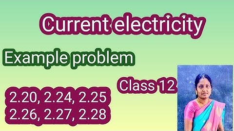 Class 12/ Example problem 2.20, 2.24, 2.25, 2.26, 2.27, 2.28/unit 2 / current electricity/ physics
