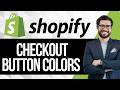 How to Change Button Colors in Shopify Checkout Page
