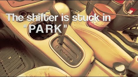 2008 Chevy Cobalt shifter stuck in "PARK"