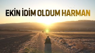 Eki̇n İdi̇m Oldum Harman