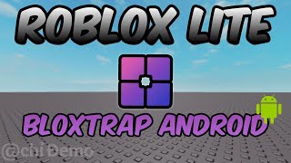 [🥔Demo] Roblox Lite x Bloxtrap Android | Đồ Họa Khoai Tây, Mượt Cho Máy Yếu